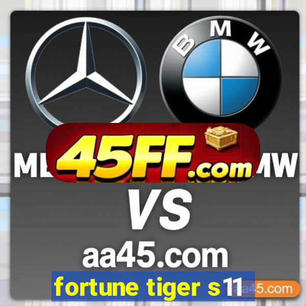 fortune tiger s11